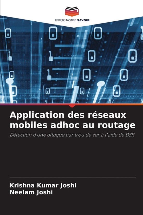 Application Editions Notre Savoir Application des réseaux mobiles adhoc au routage