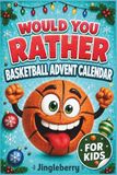 Basketball Advent Calendar for Kids: 24 Days of Would You Rather Questions for Boys and Girls Ages 8–12 Who Love Sports | Christmas Gifts for Grandkids and Stocking Stuffers Packed with Holiday Fun