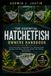 THE Independently Published The Essential Hatchetfish Owners Handbook: A Practical Guide to Hatchetfish Care, Aquarium Setup, Feeding, Tank Mates, Breeding, Health, and Lifelong Maintenance