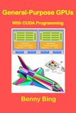 General-Purpose Nvidia General-Purpose Graphics Processor Units: With CUDA Programming