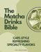 WHISKED. La Bible des Boissons au Matcha