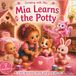Mia Learns the Potty