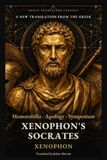 Xenophon's Socrates: A New Translation from the Greek