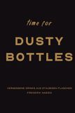 Dusty Bottles: Vergessene Cocktailrezepte & Klassiker 9789403889511