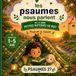 Les psaumes nous parlent: Psaumes 27