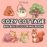 Cozy Cottagecore Coloring Book for Adults