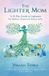 The Bol The Lighter Mom Paperback