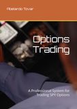 Options Trading: A Professional System for Trading SPY Options