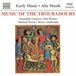 Music Ensemble Unicorn Music Of The Troubadours CD