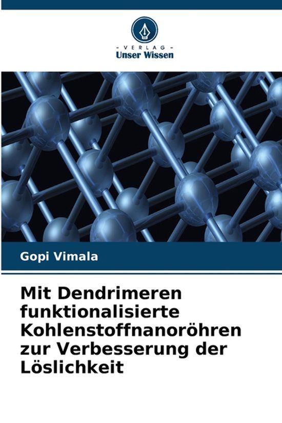 Mit Verlag Unser Wissen Mit Dendrimeren funktionalisierte Kohlenstoffnanoröhren zur Verbesserung der Löslichkeit