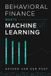 Behavioral Independently Published Behavioral Finance Meets Machine Learning