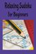 Relaxing Sudoku for Beginners: Relaxing Sudoku for Beginners: Sudoku With Easy-To-Read Print | 6x9 Inches, 110 Pages | 50+ Puzzles...Great For Kids And Adults For Fun And Relaxation