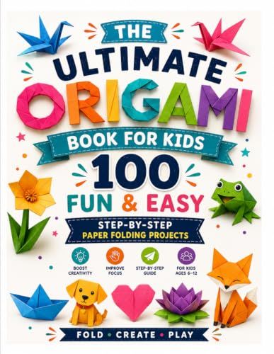 The Ultimate Origami Book for Kids