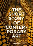 The Laurence King Publishing The Short Story of Contemporary Art Paperback