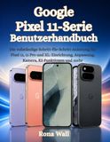 Google Pixel 11-Serie Benutzerhandbuch