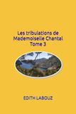 Les tribulations de Mademoiselle Chantal tome 3