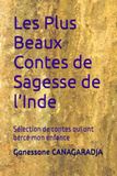 Les Plus Beaux Contes de Sagesse de l’Inde: Sélection de contes qui ont bercé mon enfance