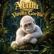 Atilla The Vanilla Gorilla