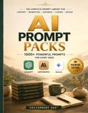 AI Prompt Packs: Powerful Prompts for Content, Marketing, Business, Coding & Design: 1