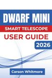 DWARF Mini Smart Telescope USER GUIDE 2026
