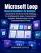 Microsoft Loop Benutzerhandbuch für Anfänger