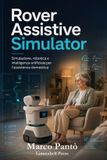 Rover Linuxshell Italia - Rover Assistive Simulator: Simulazione, robotica e intelligenza artificiale per l’assistenza domestica