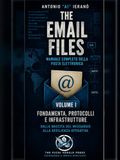 The Email Files-vol 1: Fondamenta, protocolli e infrastrutture