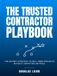 The Trusted Contractor Playbook: How Outdoor Living Contractors Win More Bids, Sell Bigger Projects, and Stop Competing on Price