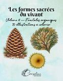 Les formes sacrées du vivant: Fractales organiques