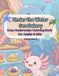 Under the Water Sea Bakery: Cozy Underwater Treats for Adults & Kids