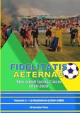 Fidelitatis Aeternae - Storia dell'Ischia Calcio 1919-2026: Volume 2 - Le Statistiche (1919-1998)