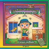 Little Mikey's Wildlife Journal: "I Live In A Wildlife Hotel!": A Colouring Adventure!