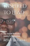 Inspired Bol Core Principles of Leadership- Inspired to Lead Paperback