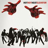 Elevator/Vinyle Hot Hot Heat - Elevator (Coloured Vinyl)