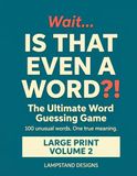 Wait... Libri GmbH Wait... IS THAT EVEN A WORD?!: 100 Unusual Words to Guess — Large Print Vocabulary and Word Game Book for Adults and Clever Children Volume 2 Paperback