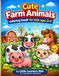 Cute Farm Animals: Coloring Book for Kids Age 2-4
