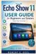 Echo Show 11 User Guide for Beginners and Seniors