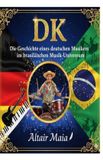 DK Die Geschichte eines deutschen Musikers im brasilianischen Musik-Universum