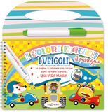 I veicoli. Colori magici a passeggio. Ediz. illustrata. Con con pennarello ad acqua