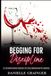 Begging for Discipline: A Companion Book to the Bernadette Series