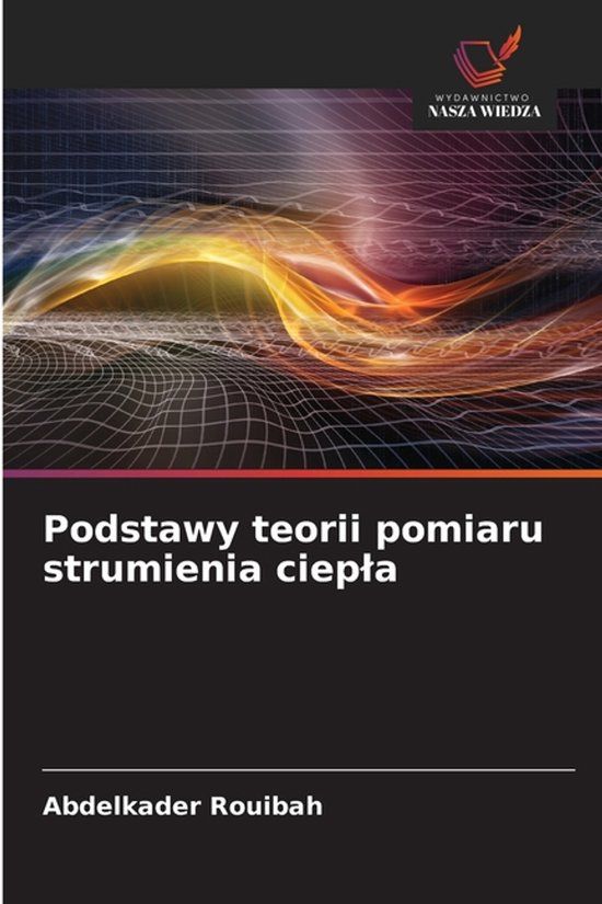 Podstawy OmniScriptum SRL Podstawy teorii pomiaru strumienia ciepla
