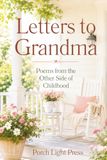 Letters to Grandma: Poems from the Other Side of Childhood