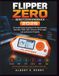 Flipper Zero Flipper Zero Benutzerhandbuch 2026: Ein praktisches Handbuch für Einrichtung, Sub-GHz, RFID, NFC, Infrarot, GPIO, Apps und praktische Projekte