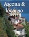 Ascona & Locarno Switzerland: A Luxury Coffee Table Book of Iconic Landmarks
