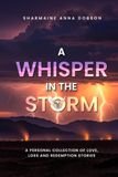 A WHISPER IN THE STORM