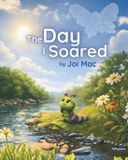 The Independently Published The Day I Soared