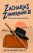 Zacharias Zimmermann III: Gentleman of the Road and Beyond