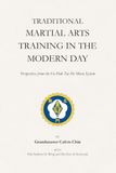 Traditional Martial Arts Training in the Modern Day: Perspectives from the Fu Hok Tai He Morn System