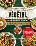LE LIVRE DE CUISINE COMPLET DU RÉGIME VÉGÉTAL RICHE EN PROTÉINES POUR LA PERTE DE POIDS