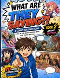 What Are They Saying?! Book 2 - A Comic Dialogue Workbook: A Fill-in-the-Blank Storytelling Activity Book for Creative Kids and Aspiring Writers
